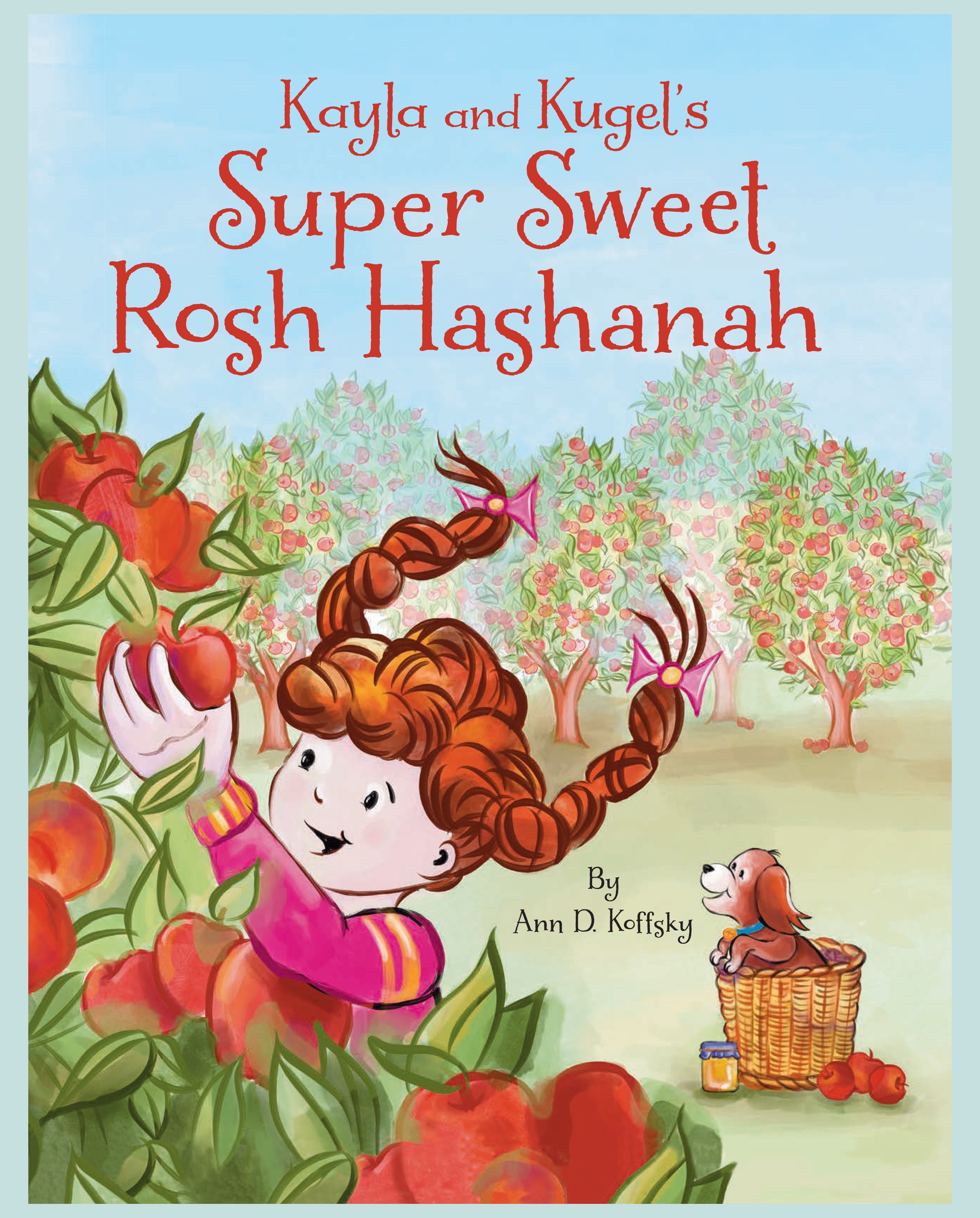 Kayla and Kugels Super Sweet Rosh Hashanah | Jewish Book Council